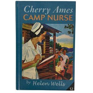 Cherry Ames Camp Nurse No 12 by Helen Wells Hardcover 2007